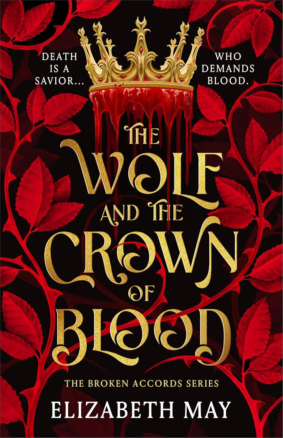 The Wolf and the Crown of Blood (hardcover) by Elizabeth May, Book 1 in The Broken Accords Series
