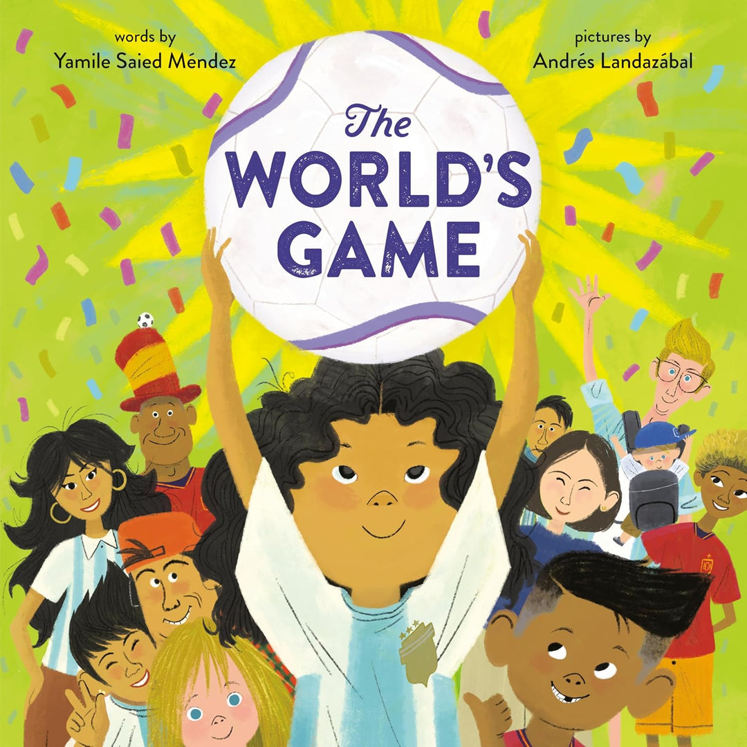 The World's Game (Hardcover) by Yamile Saied Mendez, Andres Landazabal