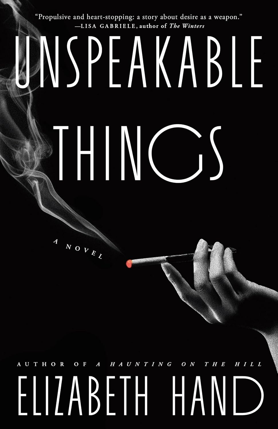 Unspeakable Things (hardcover) by Elizabeth Hand
