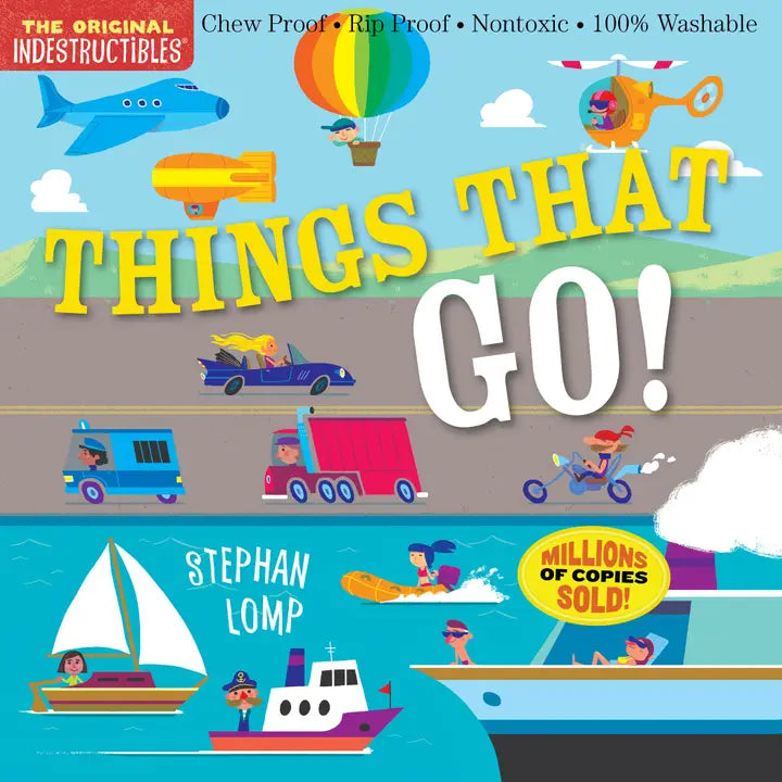 Indestructibles: Things That Go! by Stephan Lomp