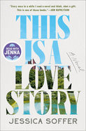 This Is A Love Story by Jessica Soffer (hardcover)