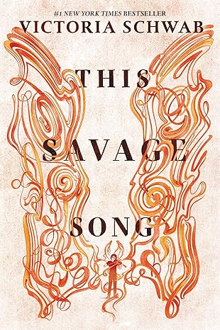 This Savage Song (Monsters of Verity Book 1) by V.E. Schwab