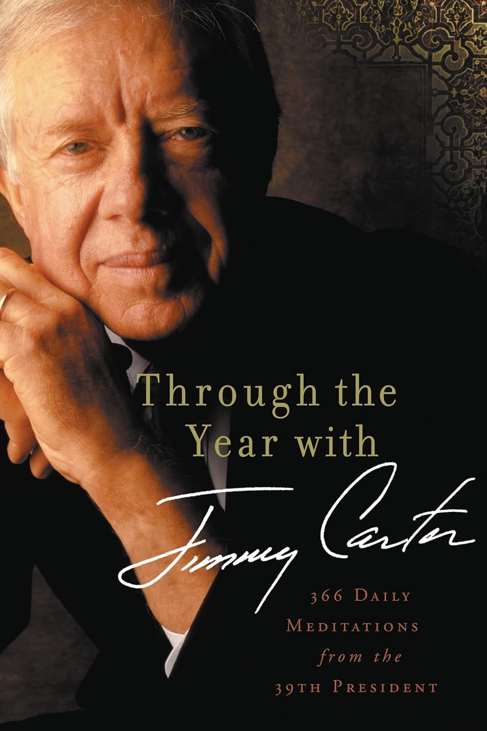 Through the Year with Jimmy Carter: 366 Daily Meditations from the 39th President