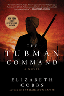 The Tubman Command by Elizabeth Cobbs (paperback)