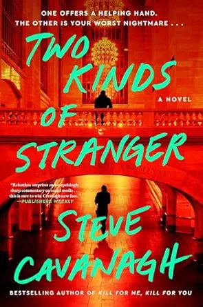Two Kinds Of Stranger by Steve Cavanagh