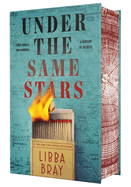 Under the Same Stars by Libby Bray (Special Edition Hardcover)