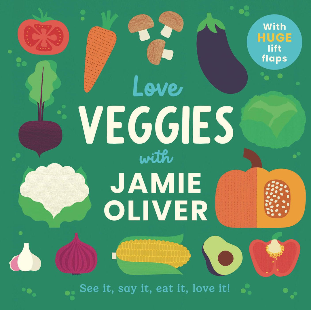 Love Veggies with Jamie Oliver (board book) by Jamie Oliver