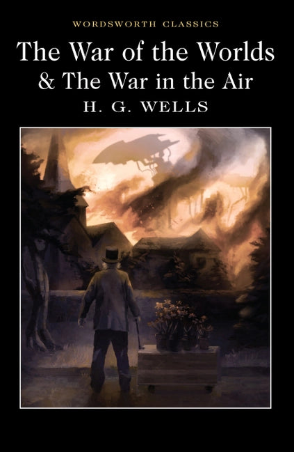 The War of the Worlds & The War in the Air by H.G. Wells (Wordsworth Classics, Paperback)