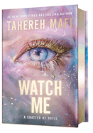 Watch Me by Tahereh Mafi (Deluxe Hardcover Edition)