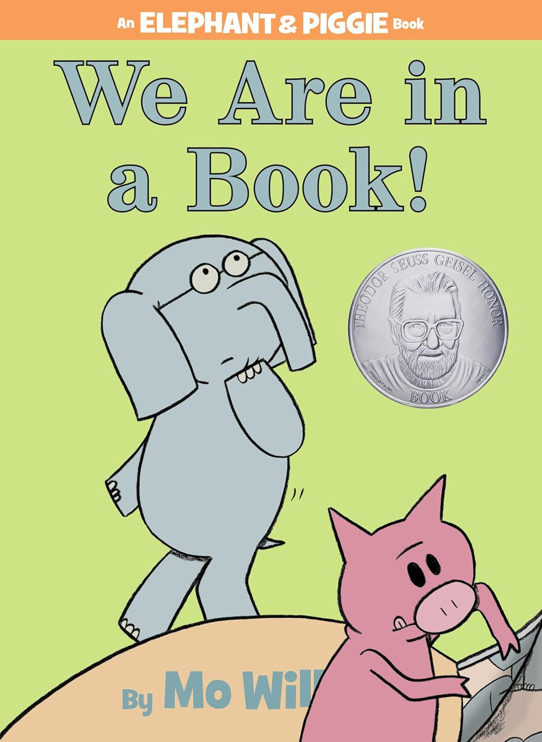 We Are in a Book! by Mo Willems (An Elephant & Piggie Book)