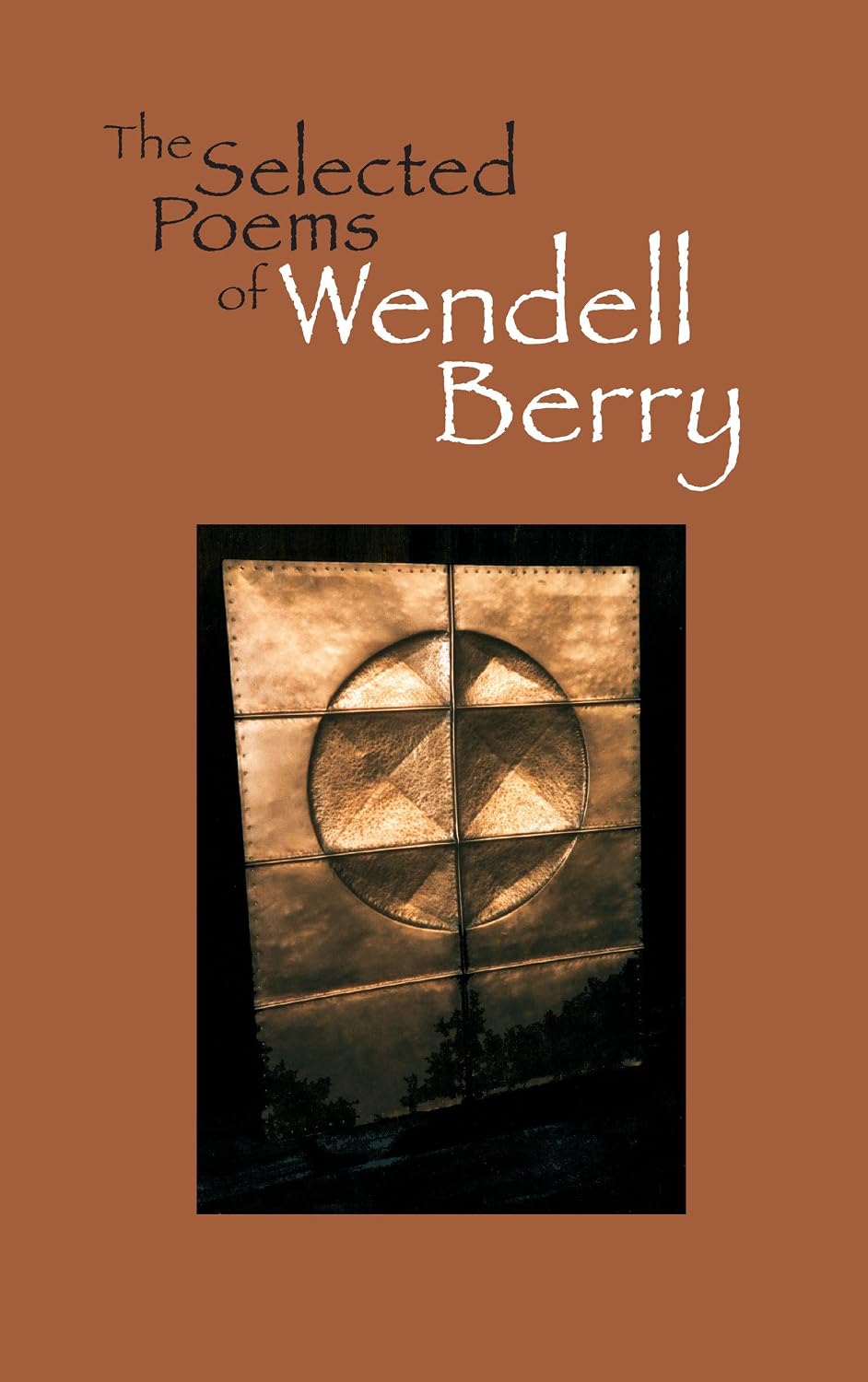 The Selected Poems of Wendell Berry (Paperback)