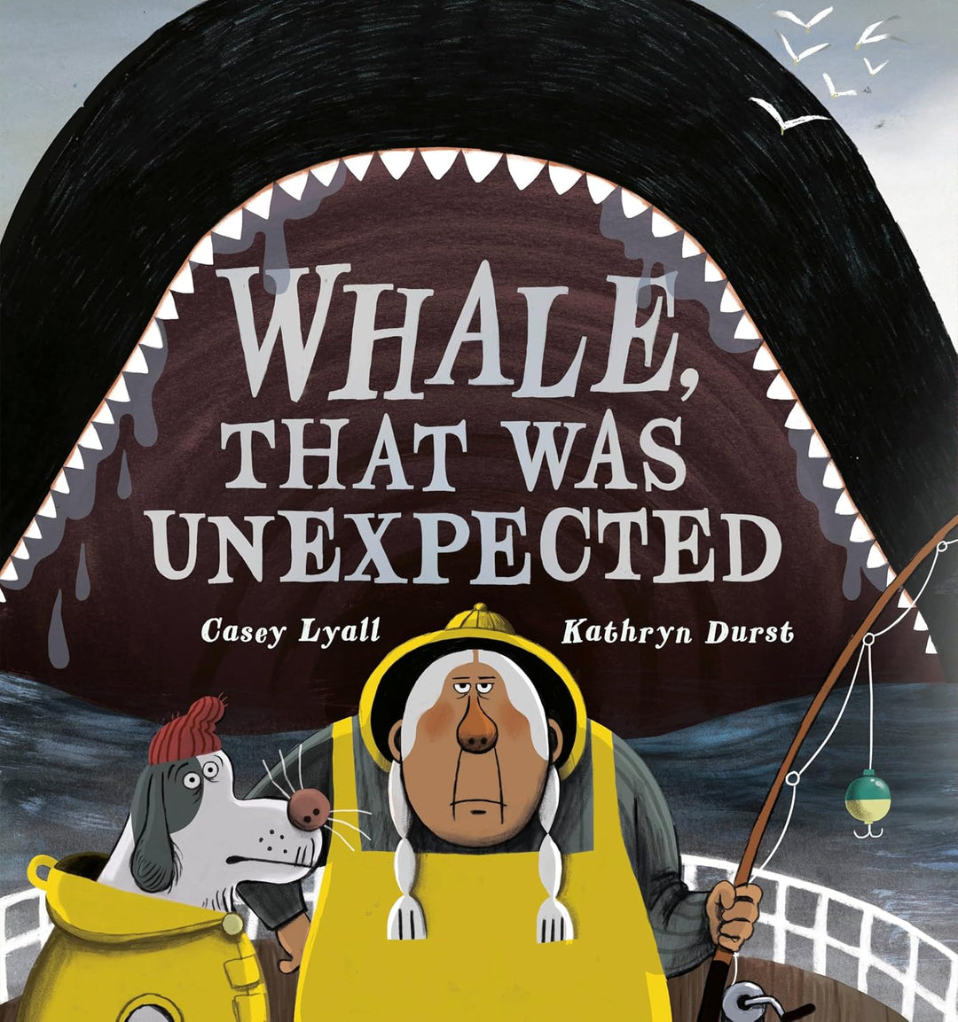 Whale, That Was Unexpected (Hardcover) by Casey Lyall