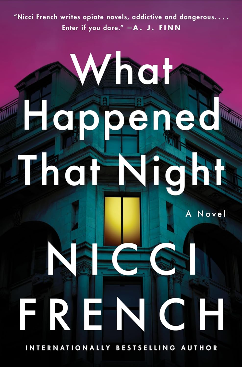 What Happened That Night: A Novel by Nicci French (Hardcover)