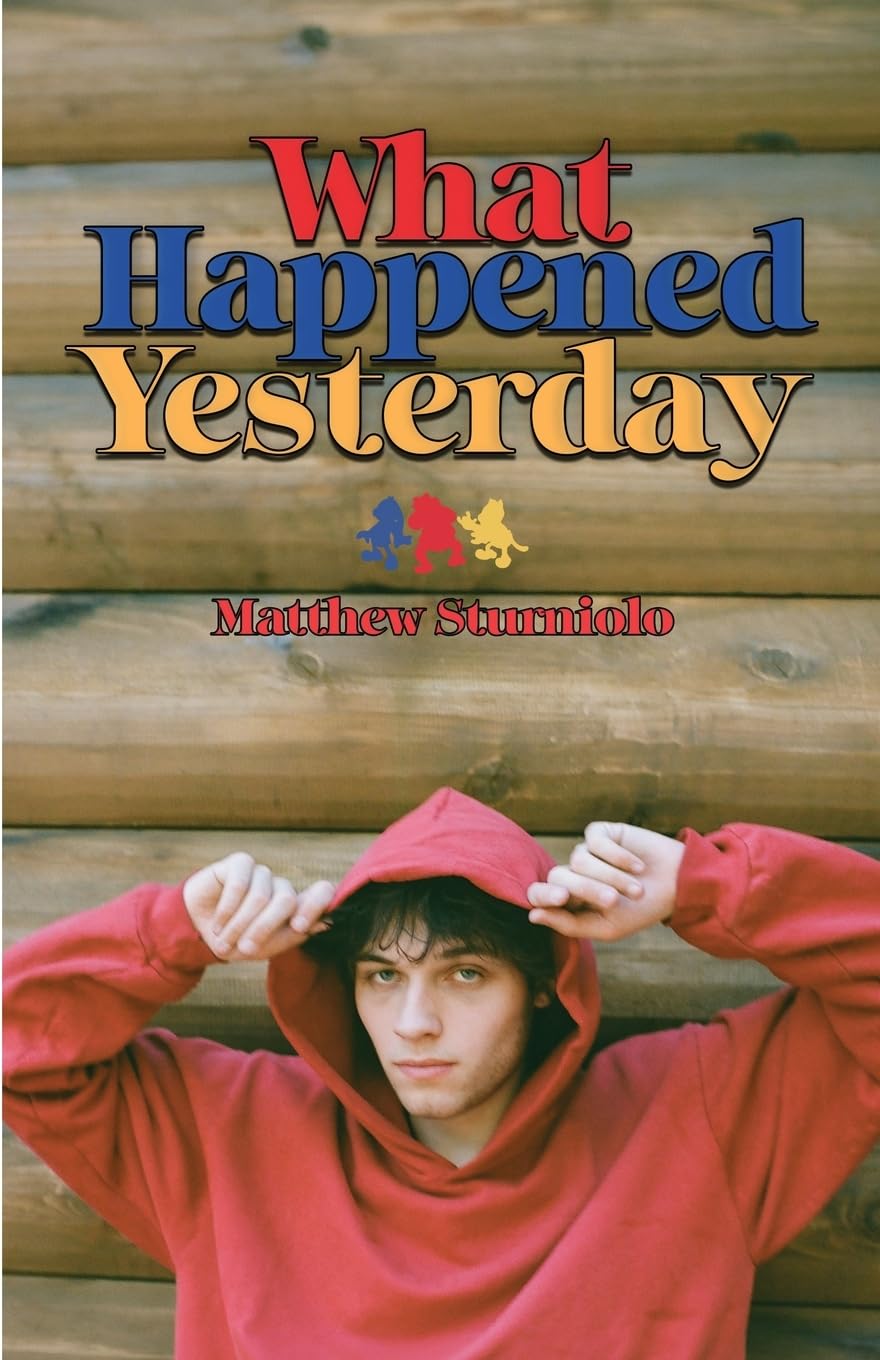 What Happened Yesterday (Paperback) by Matthew Sturniolo