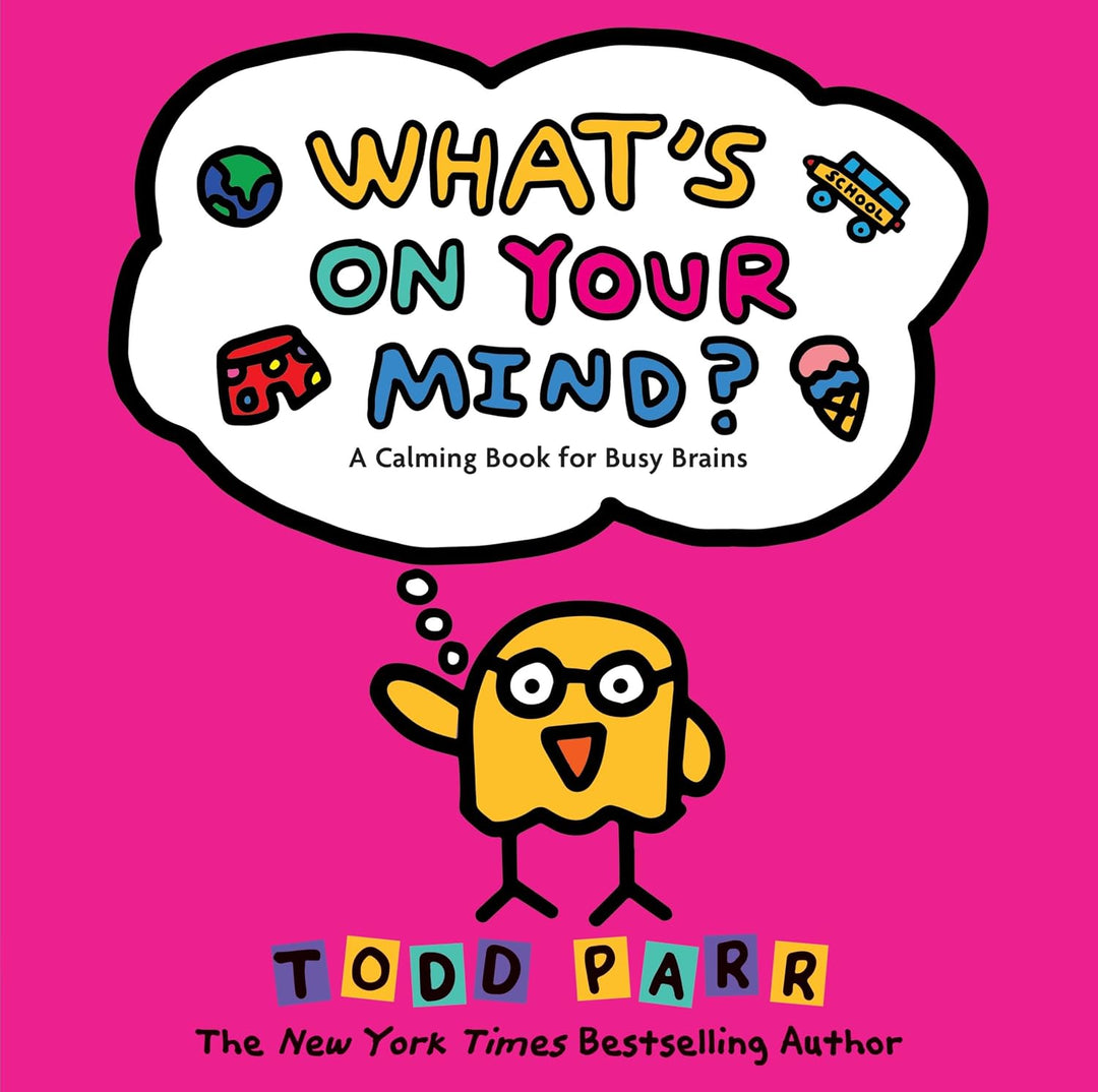 What's On Your Mind? (Hardcover) by Todd Parr