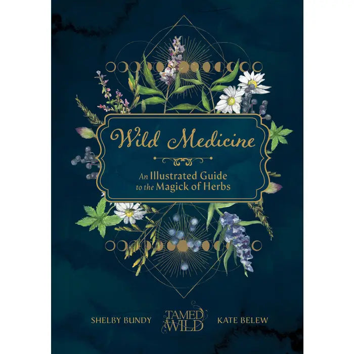 Wild Medicine: An Illustrated Guide to the Magick of Herbs by Shelby Bundy & Kate Belew