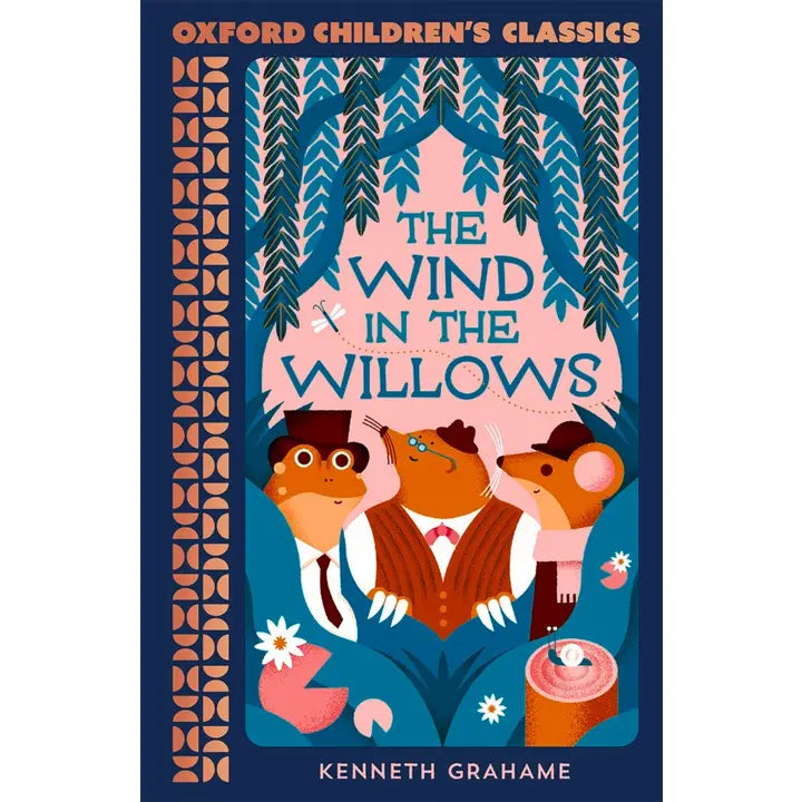 The Wind in the Willows by Kenneth Grahame (Oxford Children's Classics)