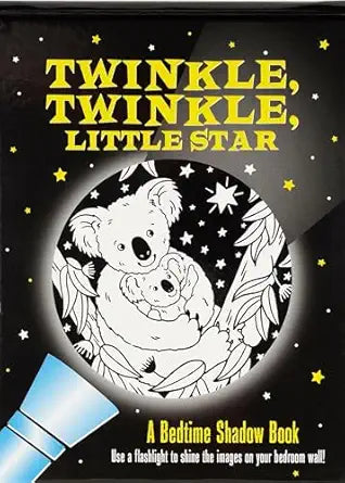 Twinkle, Twinkle, Little Star A Bedtime Shadow Book