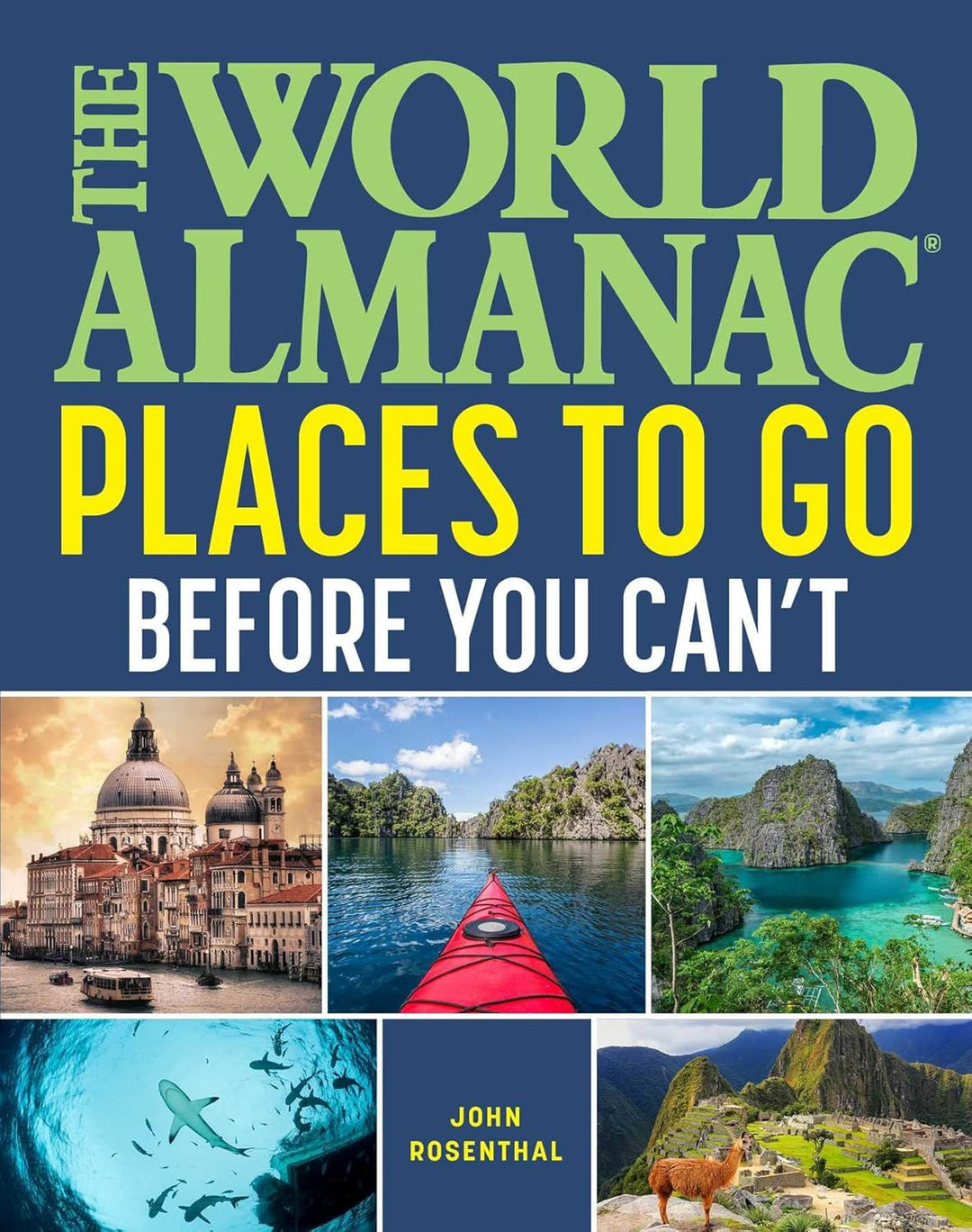 The World Almanac Places to Go Before You Can't (Paperback)