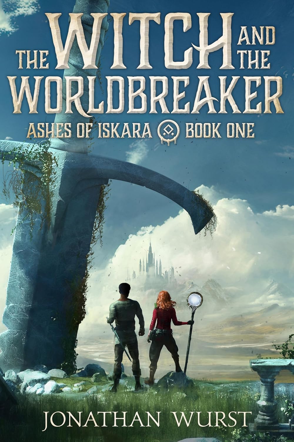 The Witch and the Worldbreaker (Ashes of Iskara Book 1) by Jonathan Wurst
