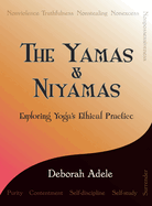 The Yamas and The Niyamas by Deborah Adele